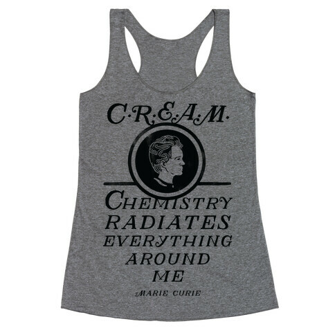 Marie Curie C.R.E.A.M. Racerback Tank Top