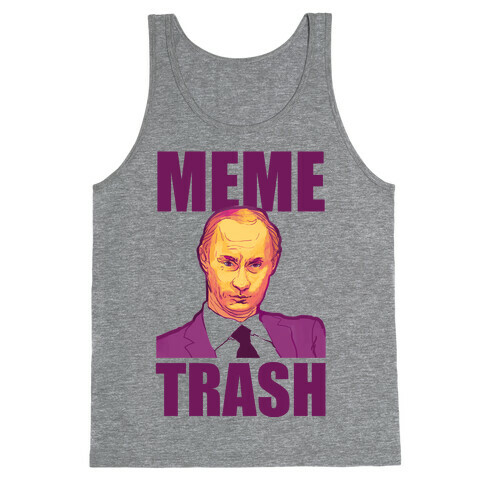 Meme Trash Vladimir Putin Tank Top