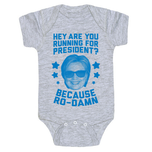 Are You Running For President? Because Ro-Damn Baby One-Piece