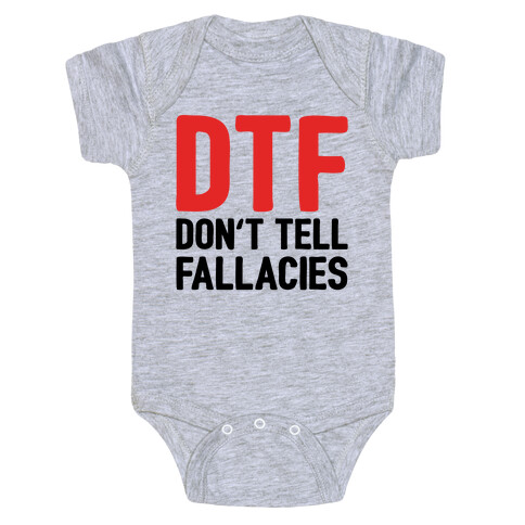 DTF (Don't Tell Fallacies) Baby One-Piece