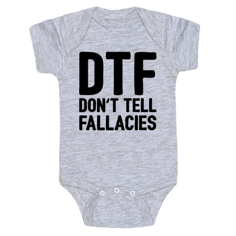 DTF (Don't Tell Fallacies) Baby One-Piece