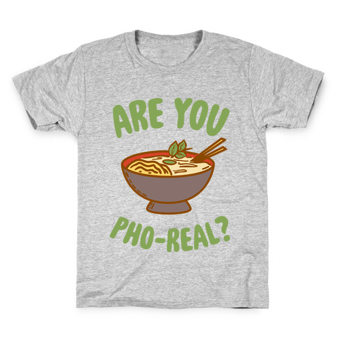 Are You Pho-Real? Kids T-Shirt