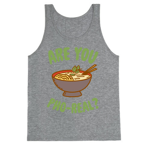 Are You Pho-Real? Tank Top