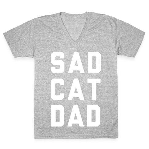 Sad Cat Dad V-Neck Tee Shirt