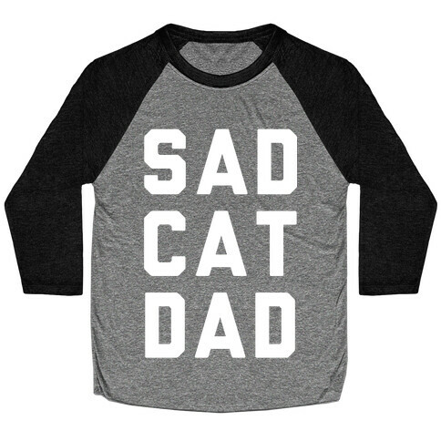 Sad Cat Dad Baseball Tee