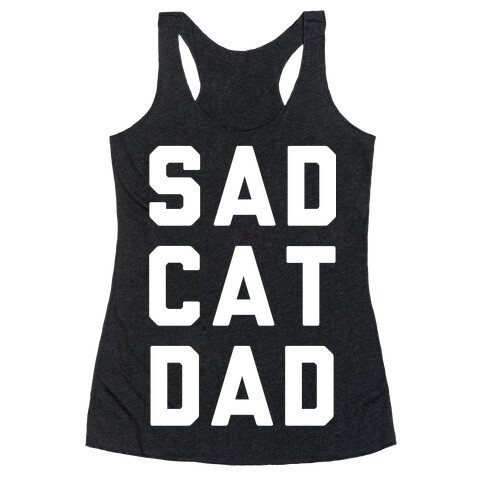 Sad Cat Dad Racerback Tank Top