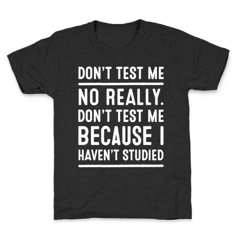 Don't Test Me Kids T-Shirt