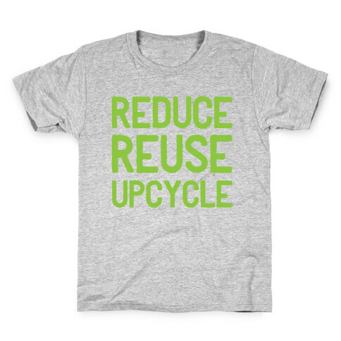 Reduce Reuse Upcycle Kids T-Shirt