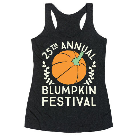 Blumpkin Festival Racerback Tank Top