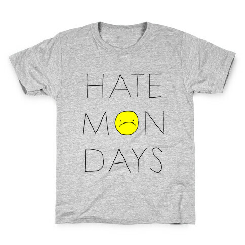 Hate Mondays Kids T-Shirt