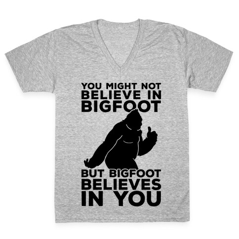 Bigfoot Believes In You V-Neck Tee Shirt