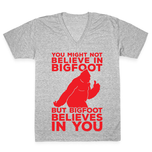 Bigfoot Believes In You V-Neck Tee Shirt