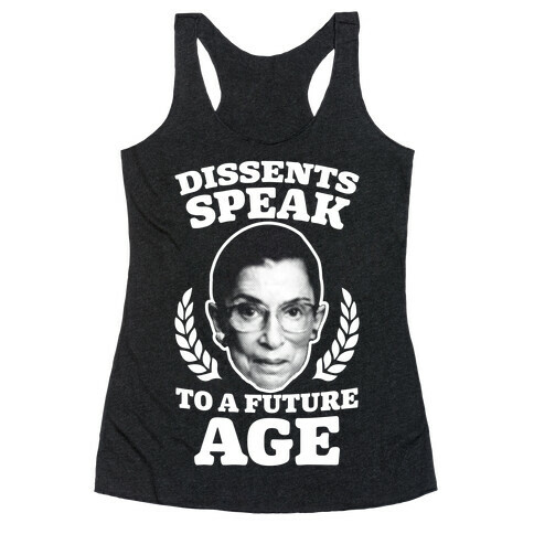 Dissents Speak To A Future Age Racerback Tank Top