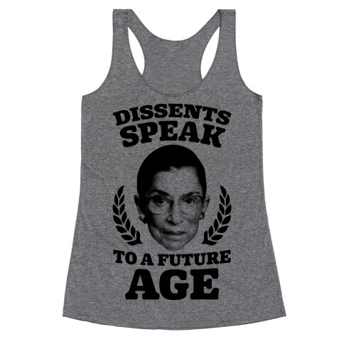 Dissents Speak To A Future Age Racerback Tank Top