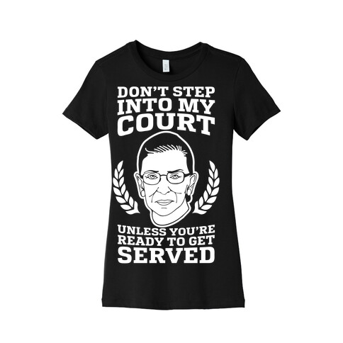 Don't Step Into My Court Womens T-Shirt