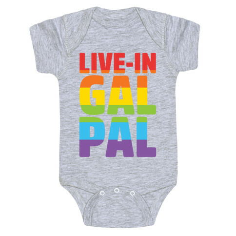 Live-In Gal Pal Baby One-Piece