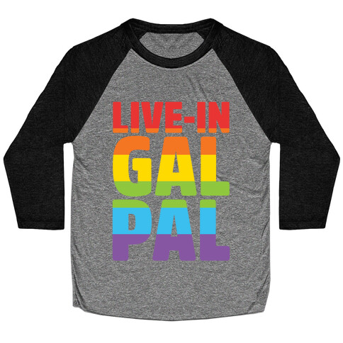 Live-In Gal Pal Baseball Tee