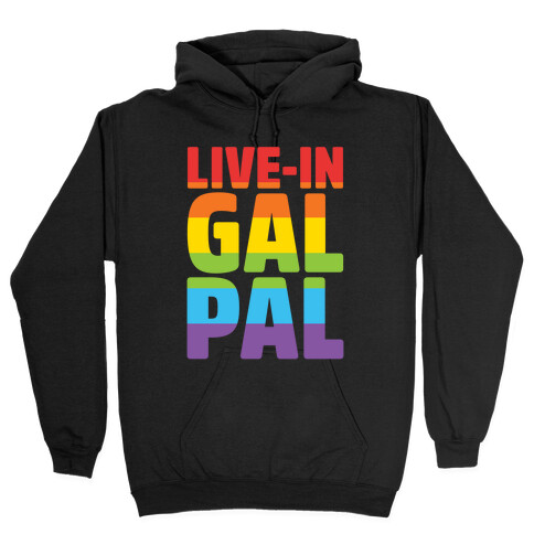 Live-In Gal Pal Hooded Sweatshirt