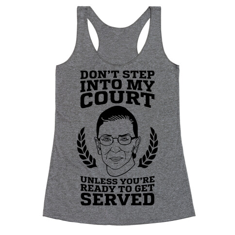 Don't Step Into My Court Racerback Tank Top