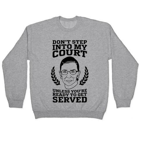 Don't Step Into My Court Pullover