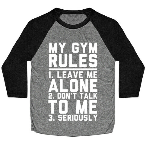 My Gym Rules Baseball Tee