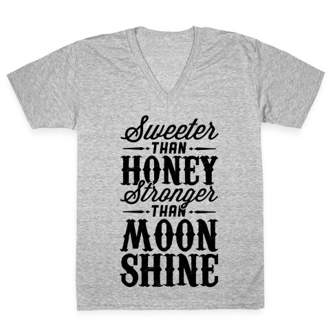 Sweeter Than Honey, Stronger Than Moonshine V-Neck Tee Shirt