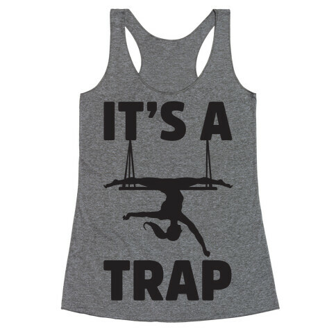 It's A Trap Racerback Tank Top