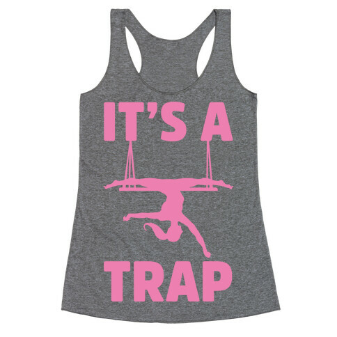 It's A Trap Racerback Tank Top