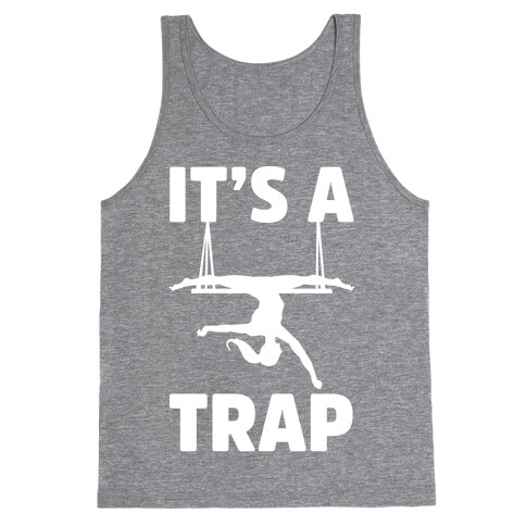 It's A Trap Tank Top