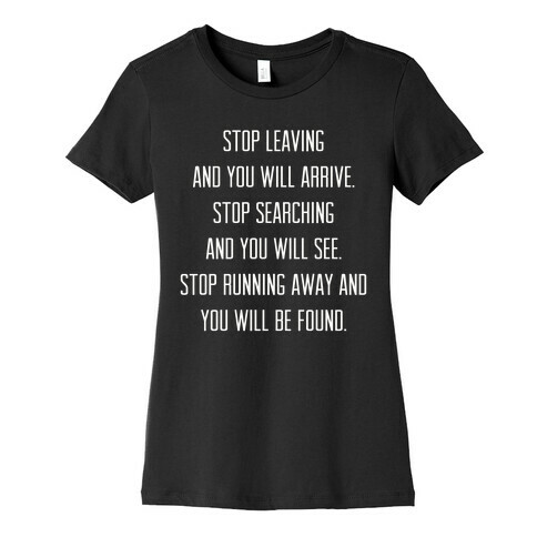 Stop Leaving Womens T-Shirt