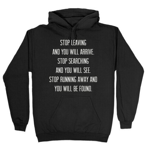 Stop Leaving Hooded Sweatshirt