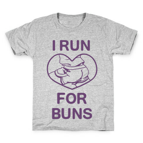 I Run For Buns Kids T-Shirt