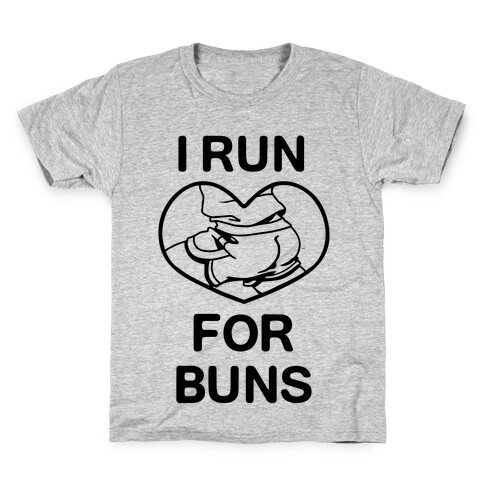 I Run For Buns Kids T-Shirt