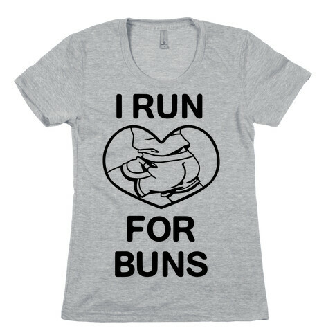 I Run For Buns Womens T-Shirt
