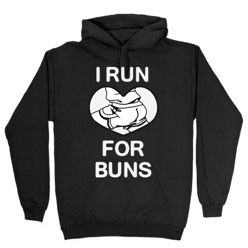I Run For Buns Hooded Sweatshirt