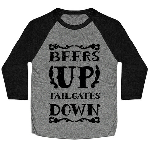 Beers Up Tailgates Down Baseball Tee