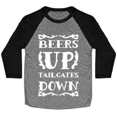 Beers Up Tailgates Down Baseball Tee