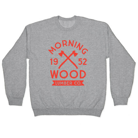 Morning Wood Lumber Co Pullover