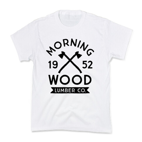 Morning Wood Lumber Co Kids T-Shirt