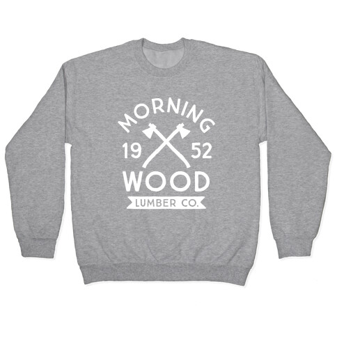 Morning Wood Lumber Co Pullover