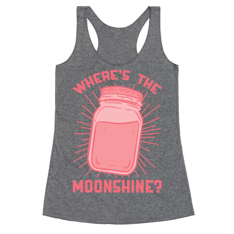 Where's The Moonshine Racerback Tank Top