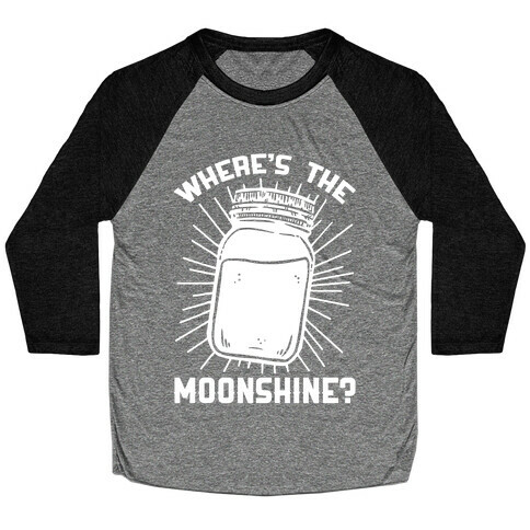 Where's The Moonshine Baseball Tee