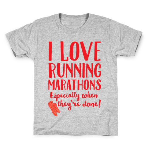 I Love Running Marathons Especially When They're Over Kids T-Shirt