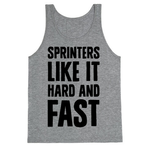 Sprinters like It Hard and Fast Tank Top