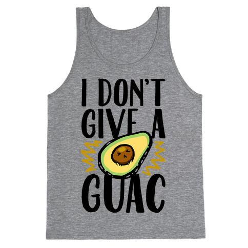 I Don't Give a Guac Tank Top