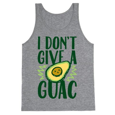 I Don't Give a Guac Tank Top