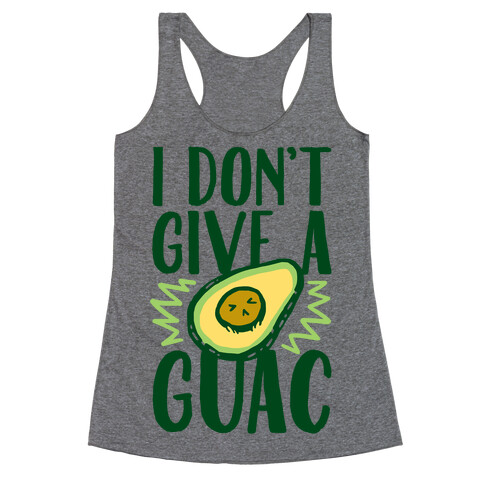 I Don't Give a Guac Racerback Tank Top