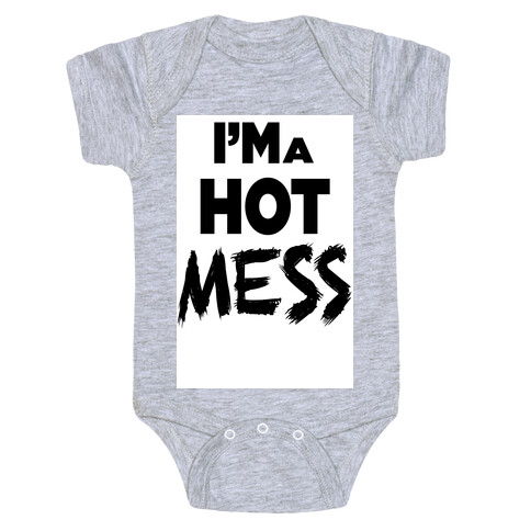 I'm a Hot Mess (tank) Baby One-Piece