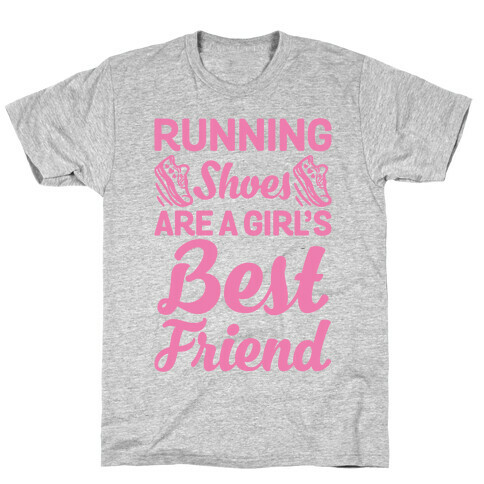 Running Shoes Are a Girl's Best Friend T-Shirt