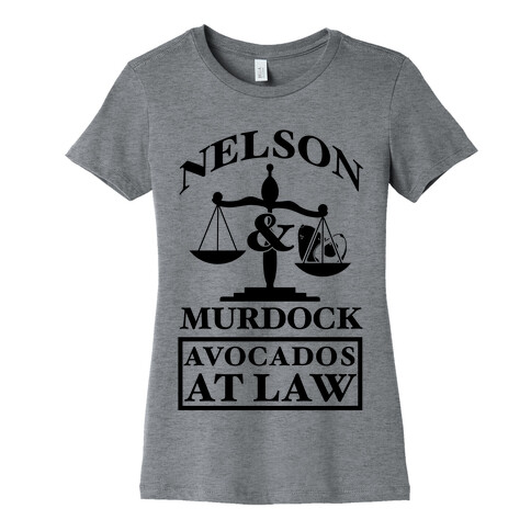 Nelson & Murdock Avocados At Law Womens T-Shirt